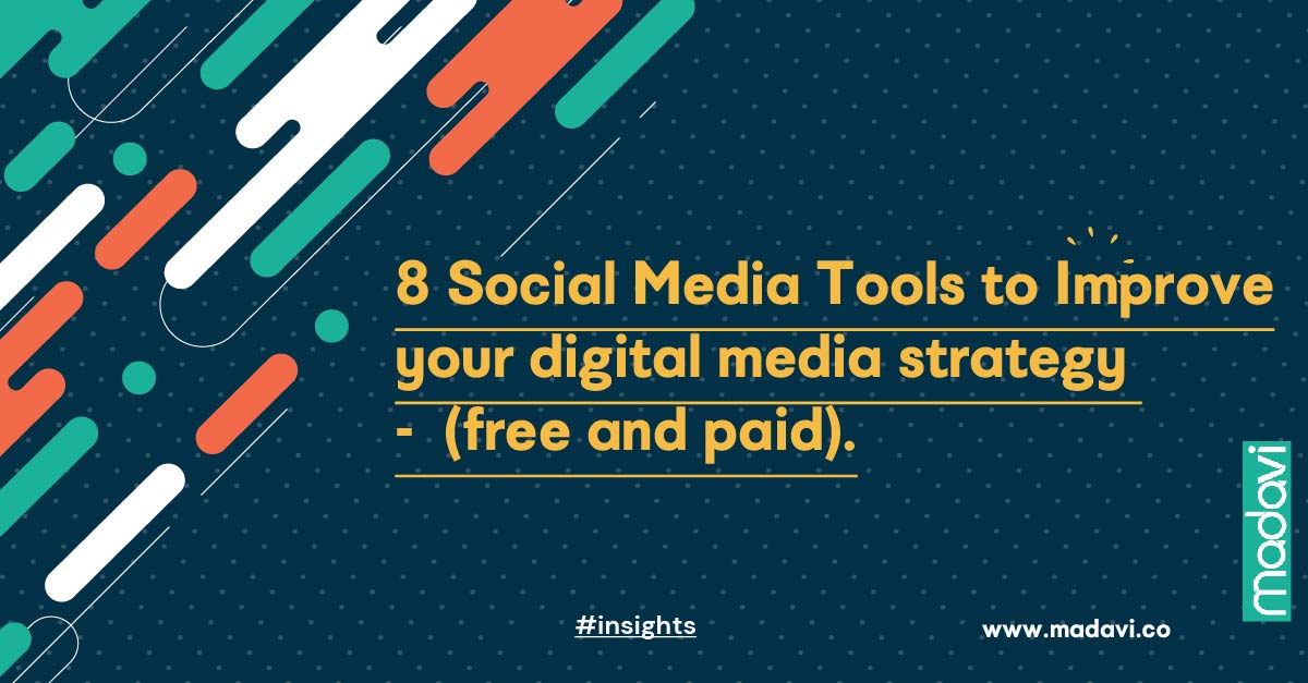 Tools to Improve your digital media strategy