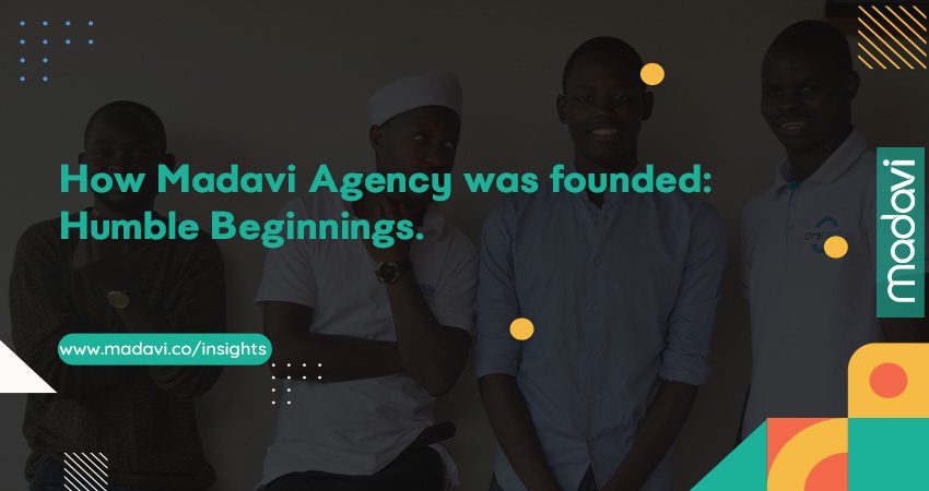 How Madavi Agency was founded Humble Beginnings