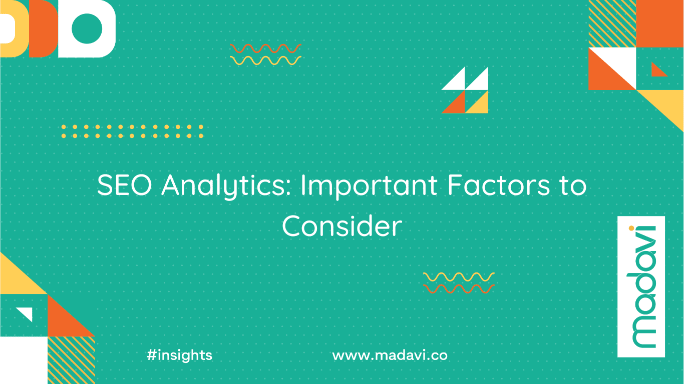 Important factors to consider in SEO analytics