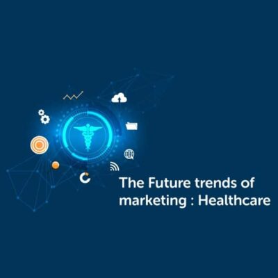 future trends for healthcare marketing