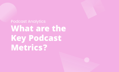 key metrics to measure the success of your podcast