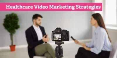 content strategies for your healthcare video marketing strategy